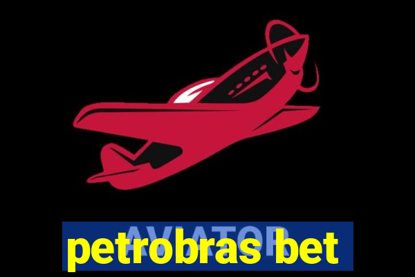 petrobras bet